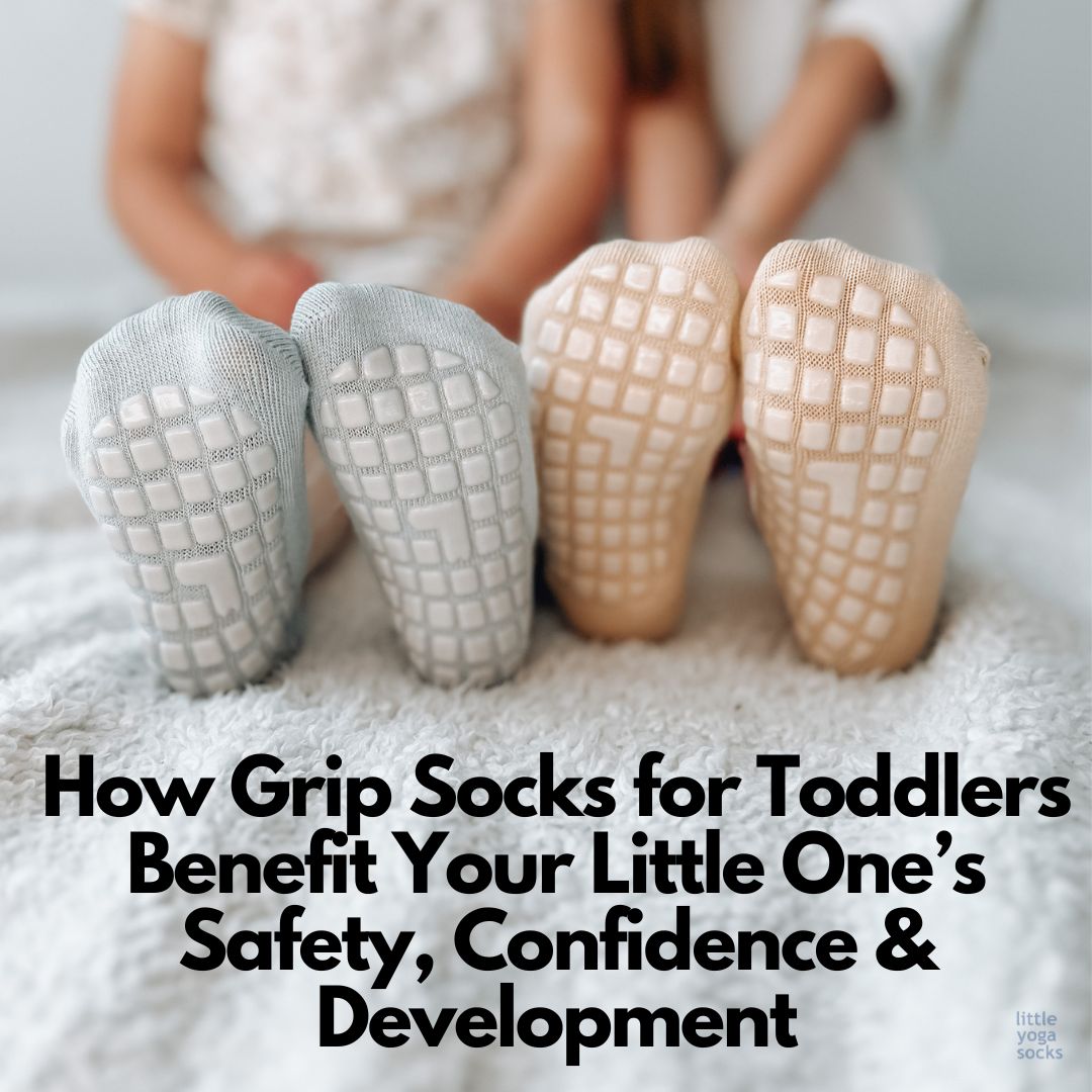 How Grip Socks for Toddlers Promote Safety and Confidence – LittleYogaSocks